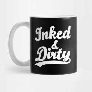 Inked and Dirty Mug